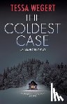 Wegert, Tessa - The Coldest Case
