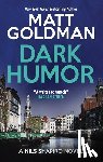 Goldman, Matt - Dark Humor