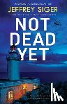 Siger, Jeffrey - Not Dead Yet