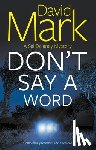 Mark, David - Don't Say a Word