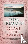 Tremayne, Peter - Grave of the Lawgiver