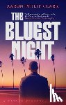 Clark, Aaron Philip - The Bluest Night