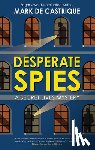 de Castrique, Mark - Desperate Spies