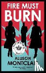 Montclair, Allison - Fire Must Burn