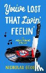 George, Nicholas - You’ve Lost That Livin’ Feelin’
