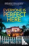 Haseldine, Jane - Everyone Is Perfect Here
