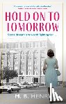 Henry, M. B. - Hold on to Tomorrow