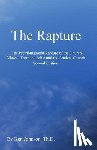Johnson Th D., Ken - The Rapture: The Pretribulational Rapture Viewed From the Bible and the Ancient Church