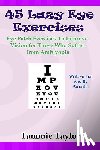 Taylor, Tammie - 45 Lazy Eye Exercises: Eye Patch Exercises To Improve Vision for Those Who Suffer From Amblyopia