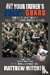 Mitchell, Matthew - Not Your Father's Coast Guard