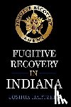 Hartzell, Joshua - Fugitive Recovery in Indiana