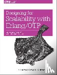 Cesarini, Francesco - Designing for Scalability with Erlang/OTP