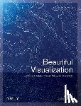 Steele, Julie - Beautiful Visualization : Looking At Data Through The Eyes Of Experts