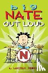 Peirce, Lincoln - Big Nate Out Loud