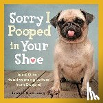 Greenberg, Jeremy - Sorry I Pooped in Your Shoe (and Other Heartwarming Letters from Doggie)