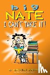 Peirce, Lincoln - Big Nate: I Can't Take It!