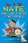 Peirce, Lincoln - Big Nate: What's a Little Noogie Between Friends?