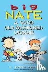 Peirce, Lincoln - Big Nate: A Good Old-Fashioned Wedgie