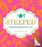 Zijderveld, Annelies - Steeped: Recipes Infused with Tea