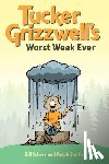 Schorr, Bill - Tucker Grizzwell's Worst Week Ever