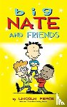 Peirce, Lincoln - Big Nate and Friends