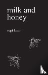 Kaur, Rupi - Milk and Honey