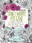 Katie Vaz - Don't Worry, Eat Cake