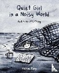 Tung, Debbie - Quiet Girl in a Noisy World