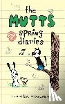 McDonnell, Patrick - The Mutts Spring Diaries