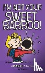 Schulz, Charles M - I'm Not Your Sweet Babboo!