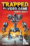Brady, Dustin - Trapped in a Video Game