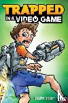 Brady, Dustin - TRAPPED IN A VIDEO GAME