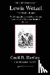 Badgley, C. Stephen - Life and Adventures of Lewis Wetzel