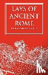 Macaulay, Thomas Babington - Lays of Ancient Rome