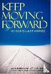 Byers D. Min., Lloyd, Byers, Mary - Keep Moving Forward