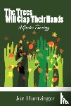 Huntzinger, Jon - The Trees Will Clap Their Hands