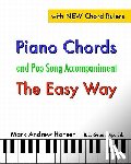 Hansen, Mark Andrew - Piano Chords & Pop Song Accompaniment - the Easy Way: The Fun and Fast Way to Play Your Favourite Songs