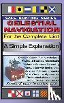 Grossman, Gene - Celestial Navigation for the Complete Idiot: A Simple Explanation