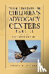 Agatston, Andrew H - The Legal Eagles Guide for Children's Advocacy Centers, Part II