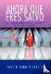 Cuesta, Pastor Sunmer - Ahora Que Eres Salvo