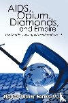 Nancy Turner Banks, M D - AIDS, Opium, Diamonds, and Empire
