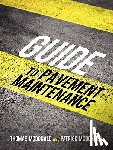 McDonald, Thomas, McDonald, Patrick - Guide to Pavement Maintenance