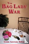 Carol Leonard Secoy, Leonard Secoy - The Bag Lady War