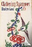 Land, Marilyn - Clattering Sparrows