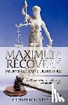 Staten, Frederick - Maximum Recovery - Insurance Claims Demystified