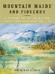 Kurtz, Patricia - Mountain Maidu and Pioneers