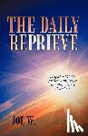 W, Joe - The Daily Reprieve