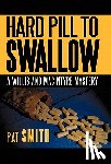 Smith, Pat - Hard Pill to Swallow