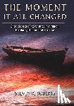 Roberts, Steven R - The Moment It All Changed