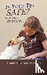 Taneja-Uppal, Neelam - Is Your Pet Safe?